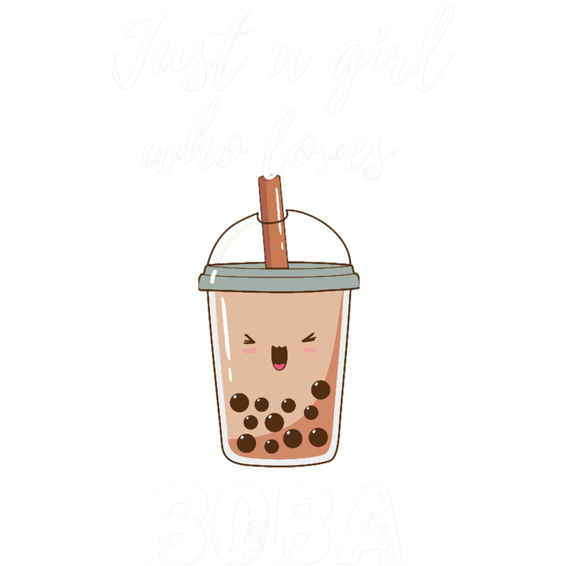 Just a girl who Loves BOBA! .png