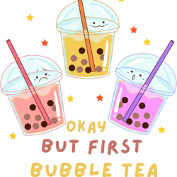 okay but first bubble tea cute kawaii bubble tea lover