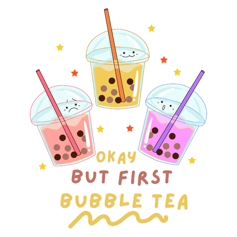 Okay But First Bubble Tea Cute Kawaii Bubble Tea Lover .png