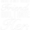 Heathers The Musical Quotes - She_s My Best Friend. God, I Hate Her.(black).png