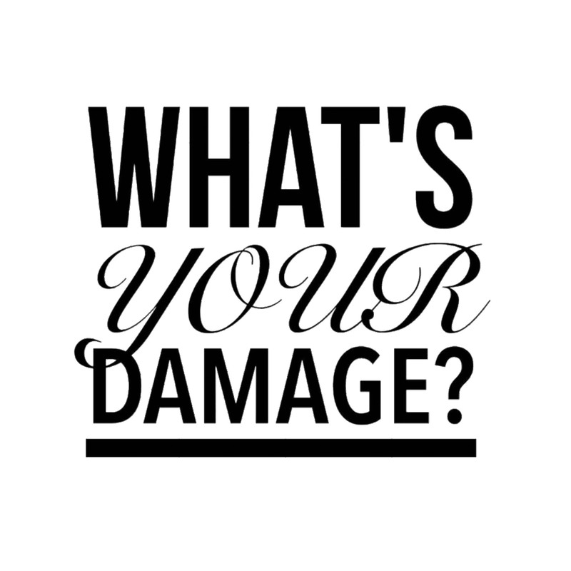 Heathers The Musical Quotes - What_s Your Damage .png