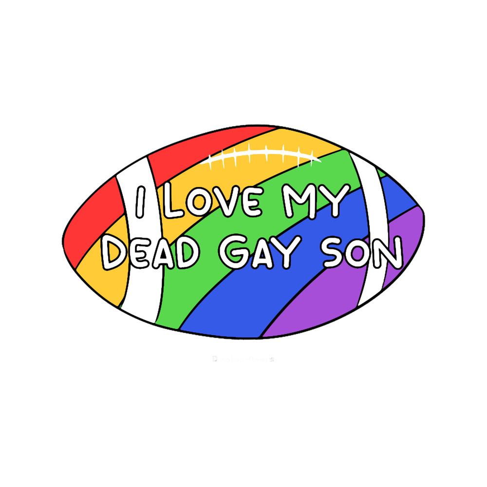 I Love My Dead Gay Son Heathers .png