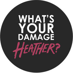 whats your damage heather