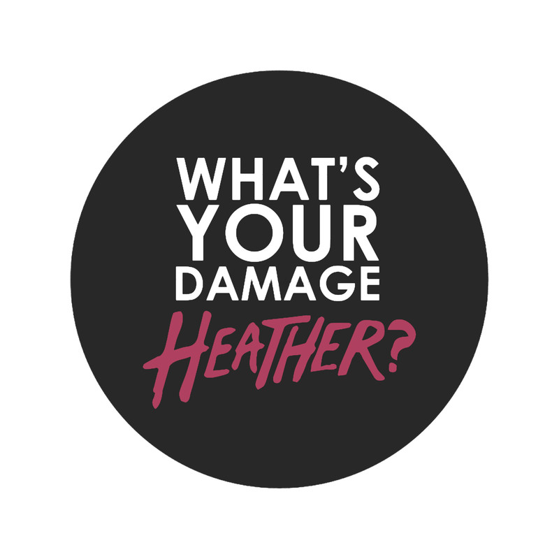 What_s Your Damage Heather .png