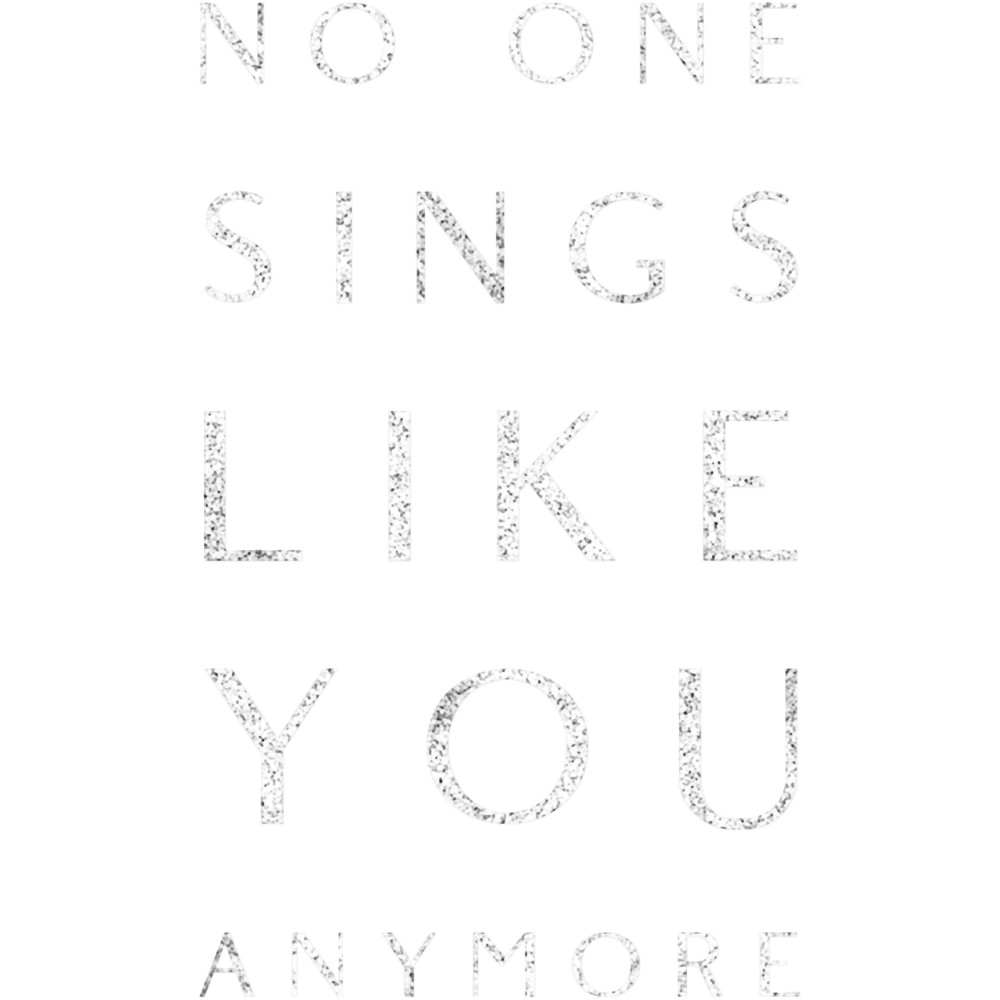 No One Sings Like You Anymore .png