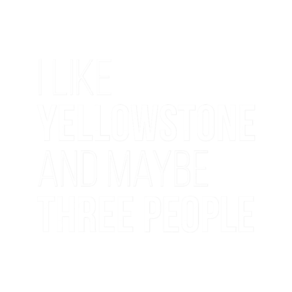 Yellowstone Funny Quote for Women .png