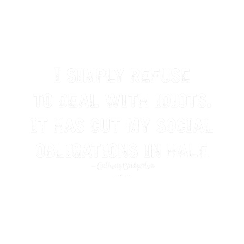 Anthony Bridgerton Quote (White Font).png