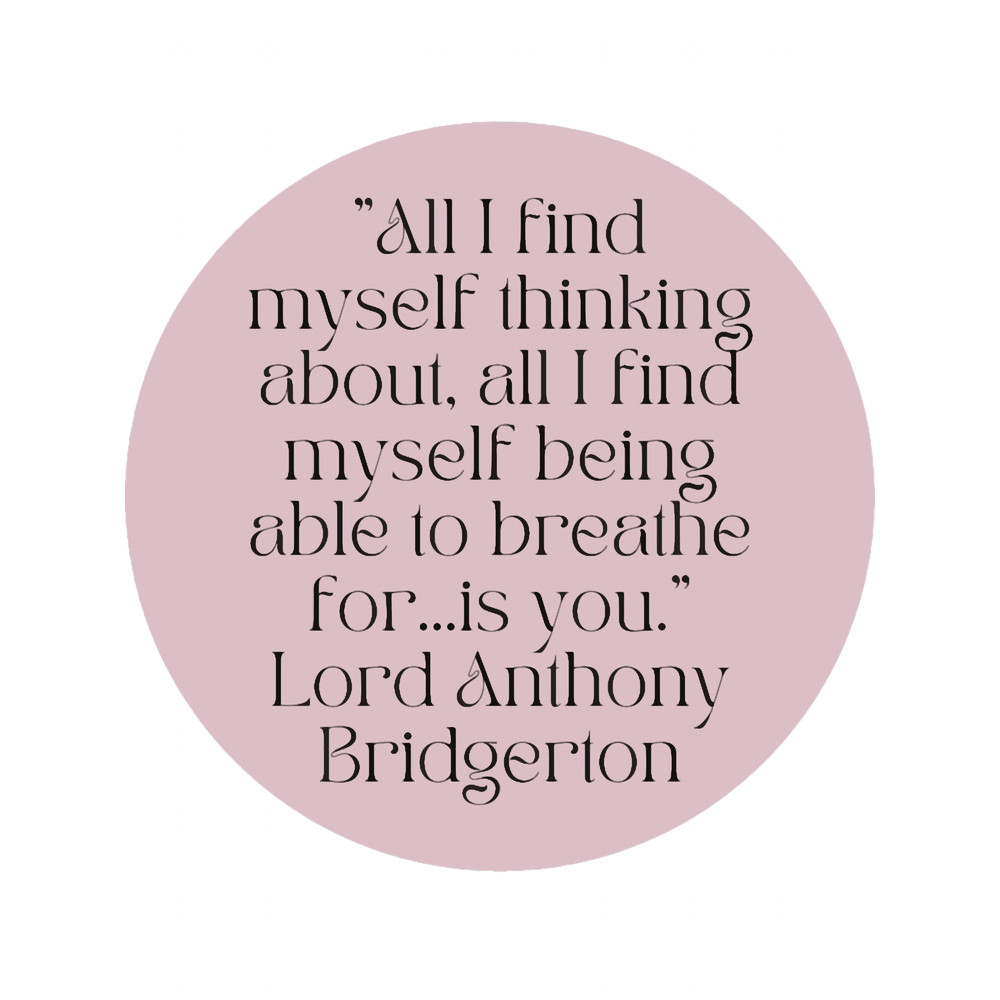 Bridgerton Quotes - Lord Anthony Bridgerton Quotes.png