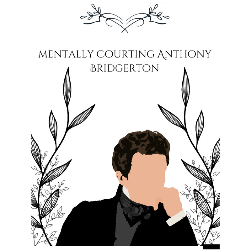 Mentally Courting Anthony Bridgerton Bridgerton.png