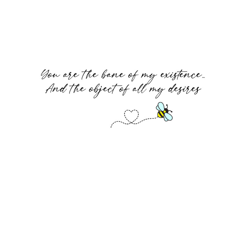 You are the bane of my existence, And the object of all my desires .png