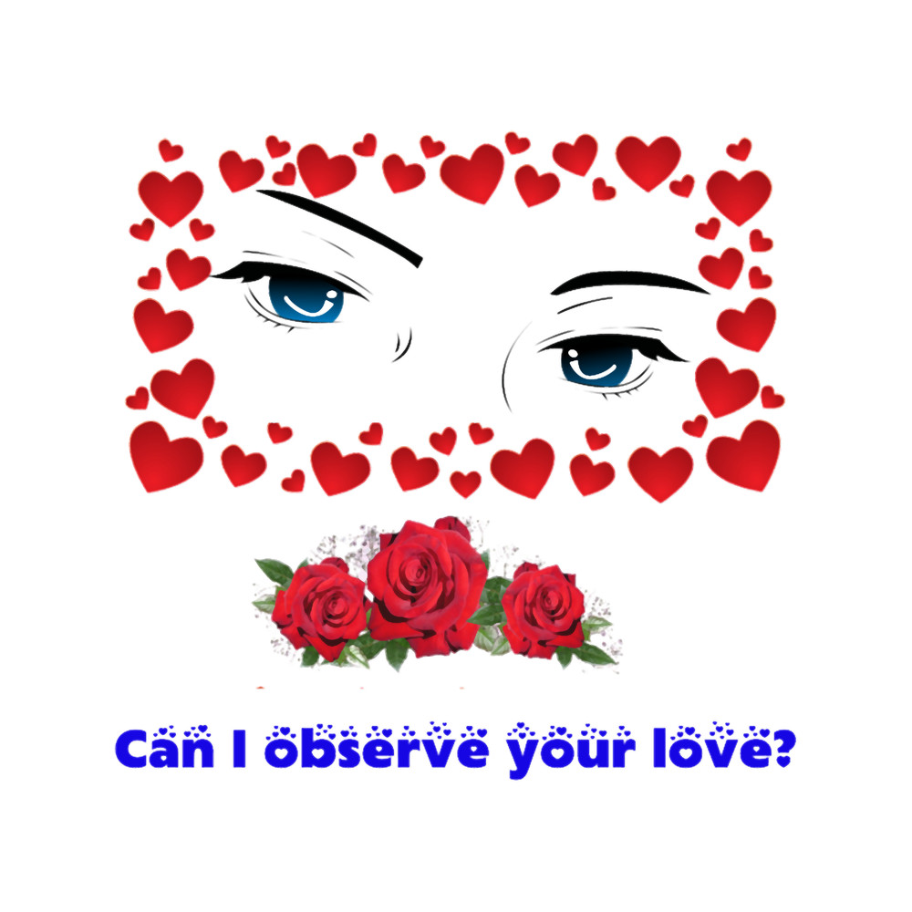 Can I observe your love.png