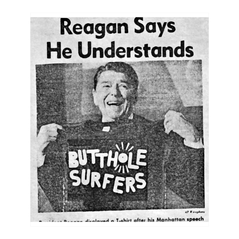 Butthole Surfers Reagan Says... .png