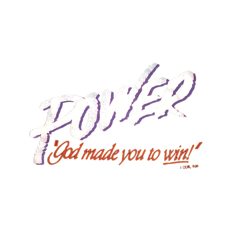 POWER God Made You to Win.png