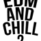 EDM and chill.png