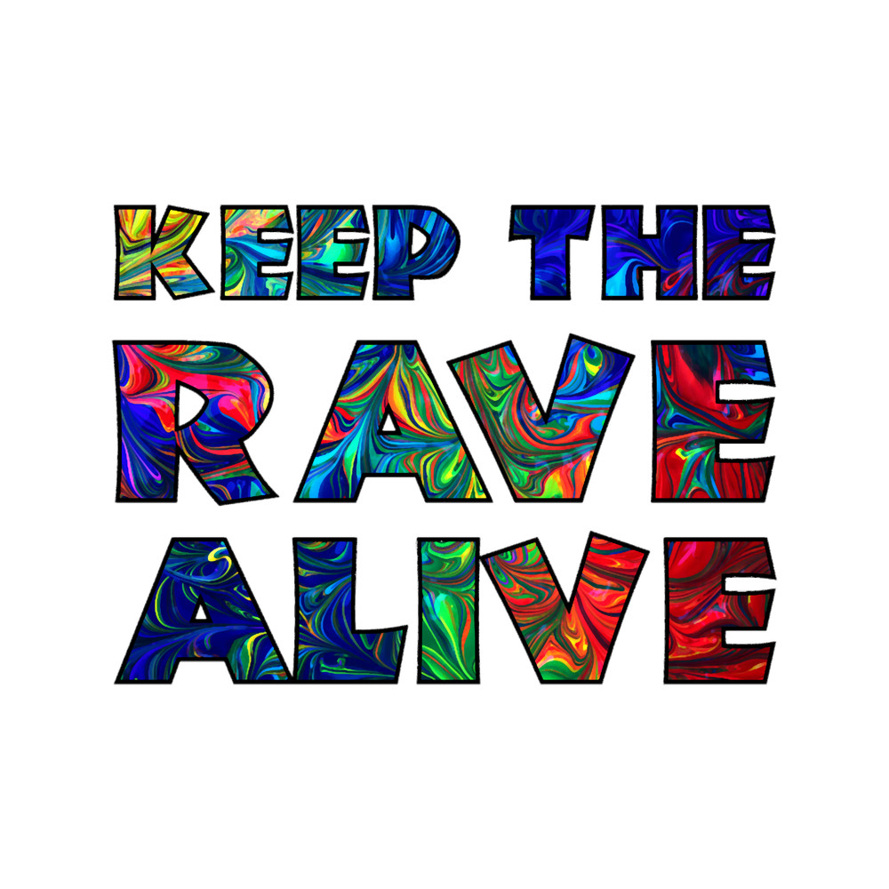 Keep The Rave Alive.png