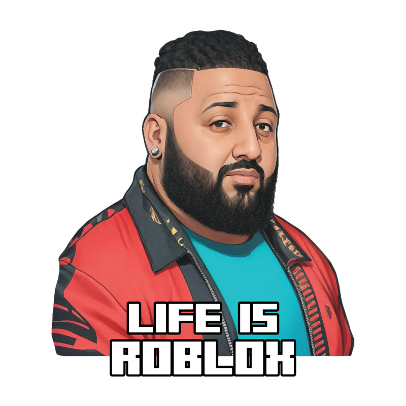Dj Khaled Life is Roblox Classic(1).png