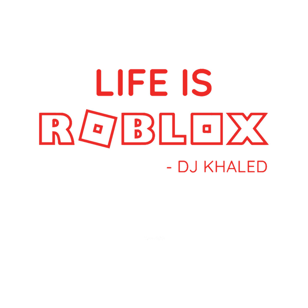 Life Is Roblox(2).png