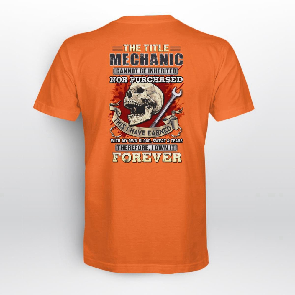 mechanic-i-own-it-forever-orange-mechanic-t-shirt-best-gift-for-men-and-women- (1).jpeg