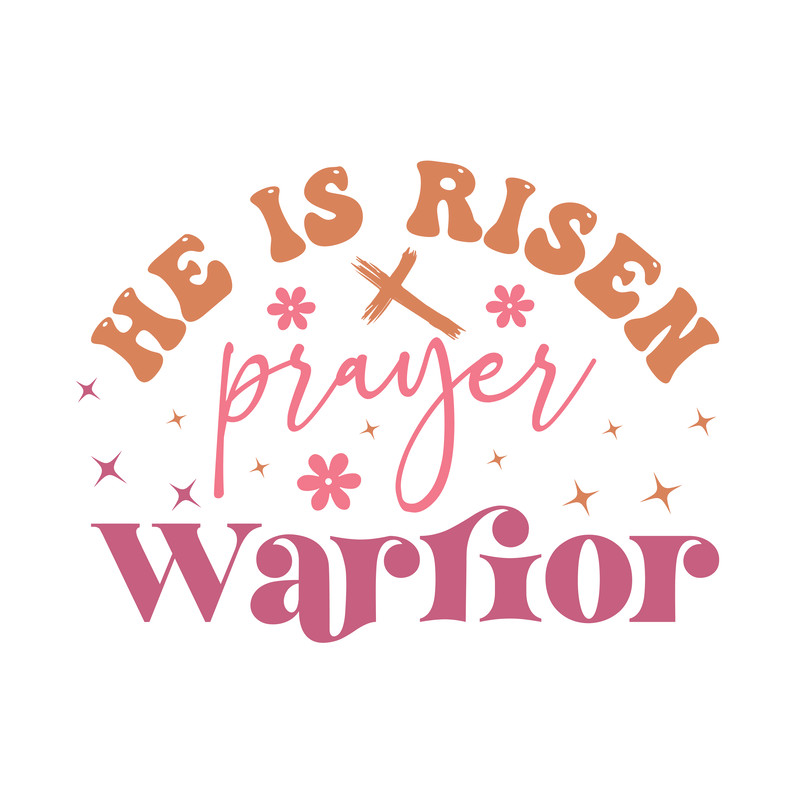 He is risen prayer warrior .png