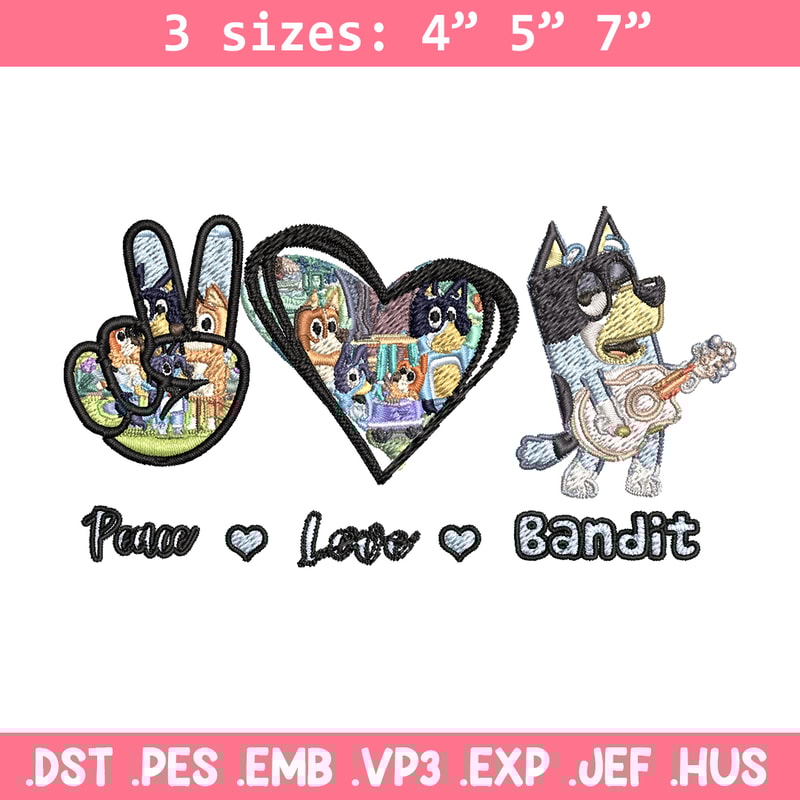 Bluey Peace Love bandit Embroidery design, Bluey cartoon Embroidery, cartoon design, Embroidery File, Instant download..jpg