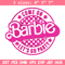 Come On Barbie Lets Go Party Embroidery design, Barbie Embroidery, logo design, Embroidery File, Digital download..jpg