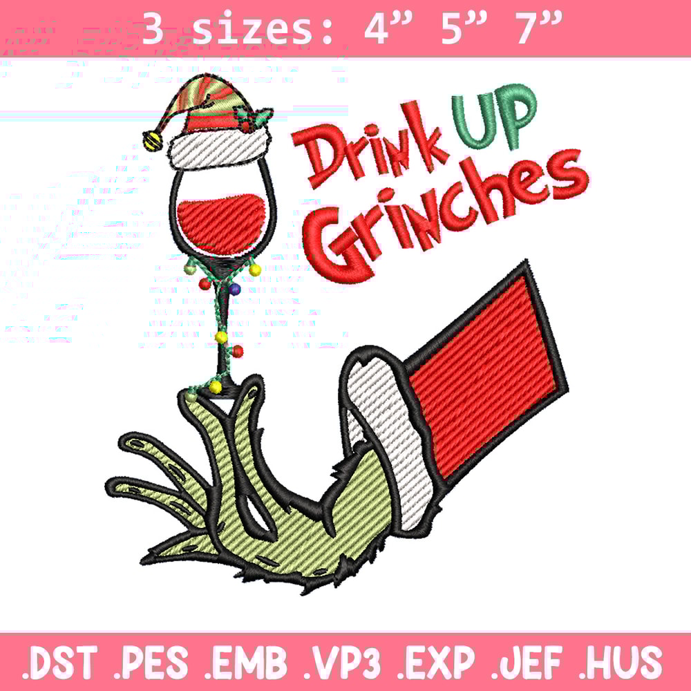 Drink up grinches embroidery design, Grinch embroidery,Chrismas design,Embroidery shirt,Embroidery file,Digital download.jpg