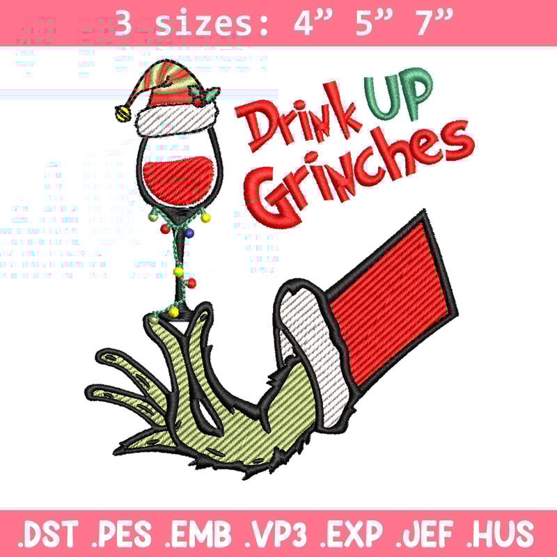 Drink up grinches embroidery design, Grinch embroidery,Chrismas design,Embroidery shirt,Embroidery file,Digital download.jpg