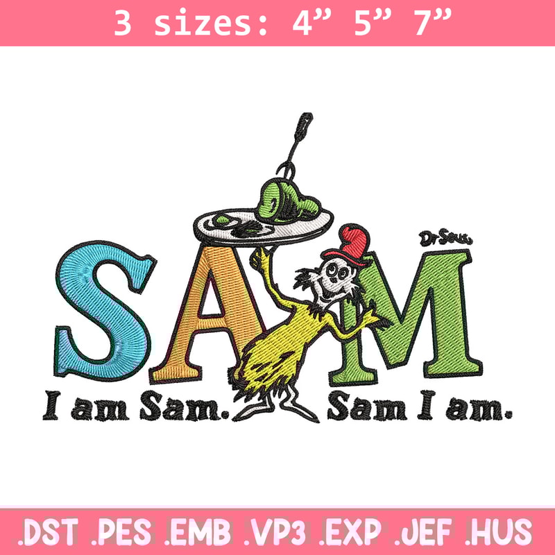 I am Sam Sam I Am Dr. Seuss Embroidery Design, Dr Seuss Embroidery, Embroidery File, Embroidery design, Digital download..jpg