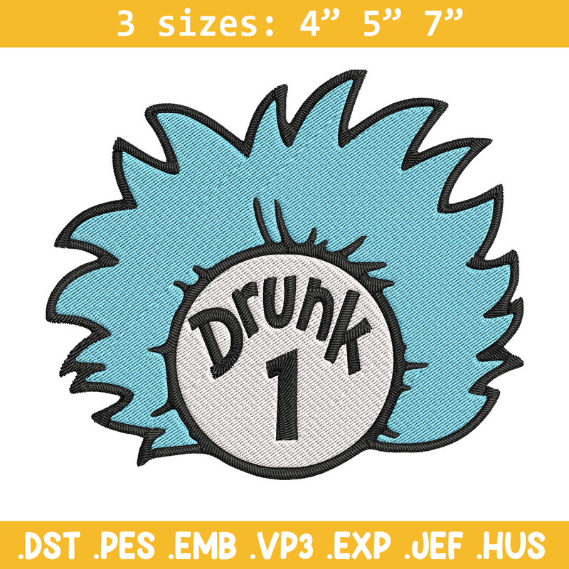 Drunk 1 Embroidery Design, Dr Seuss Embroidery, Embroidery File, logo shirt, Embroidery design, Digital download..jpg