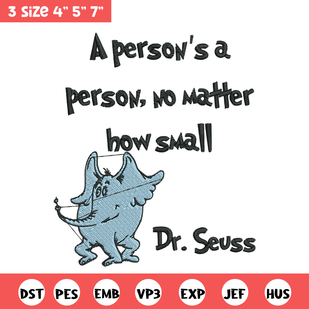 A person's a person, no matter how small Embroidery Design, Dr Seuss Embroidery, Embroidery File, Digital download..jpg
