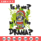 Am I the drama Embroidery Design, Bluey Embroidery, Embroidery File, Chrismas Embroidery, Anime shirt, Digital download.jpg
