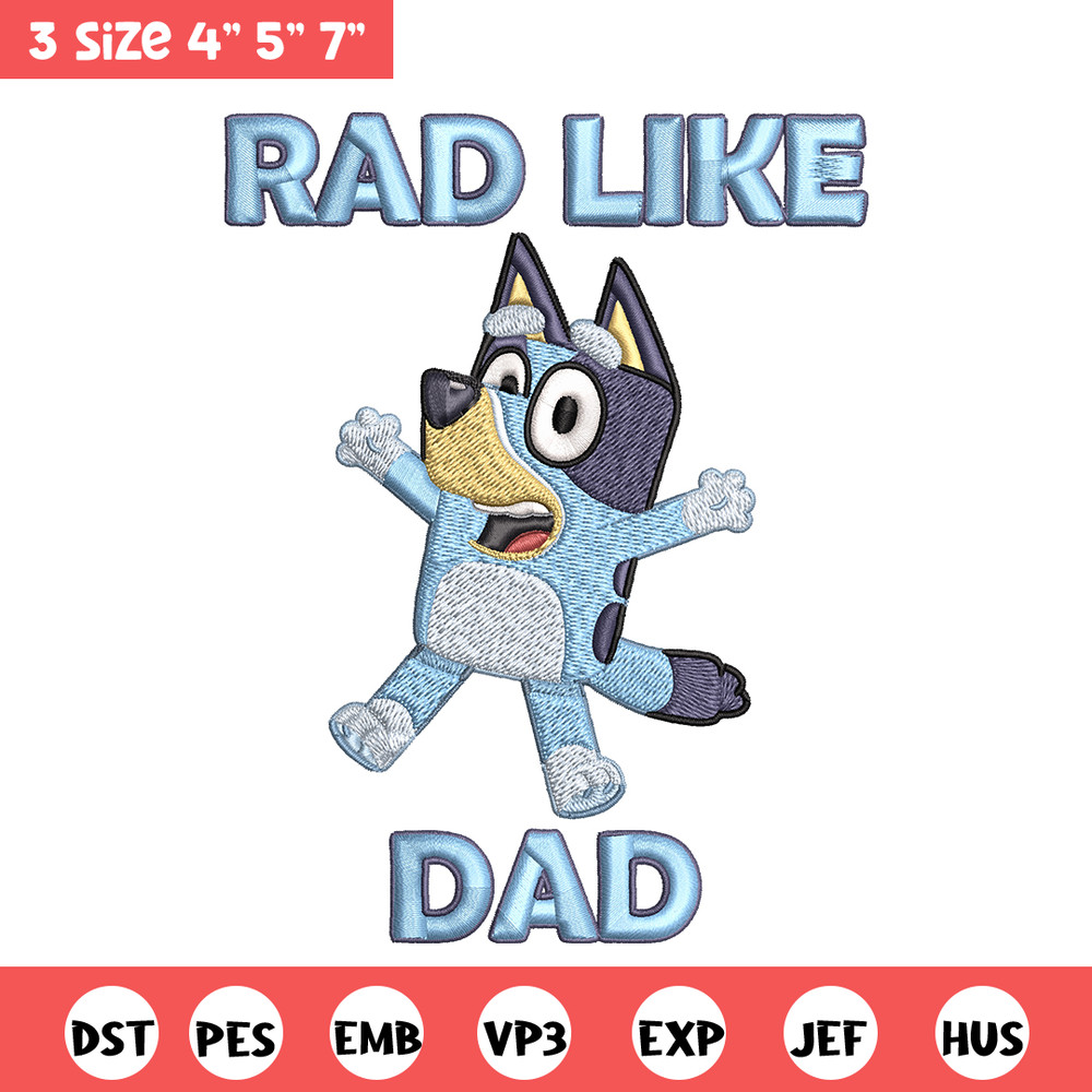 Bluey Rad Like Dad Embroidery design, Bluey Rad Like Dad Embroidery, Embroidery File, cartoon design, Digital download..jpg
