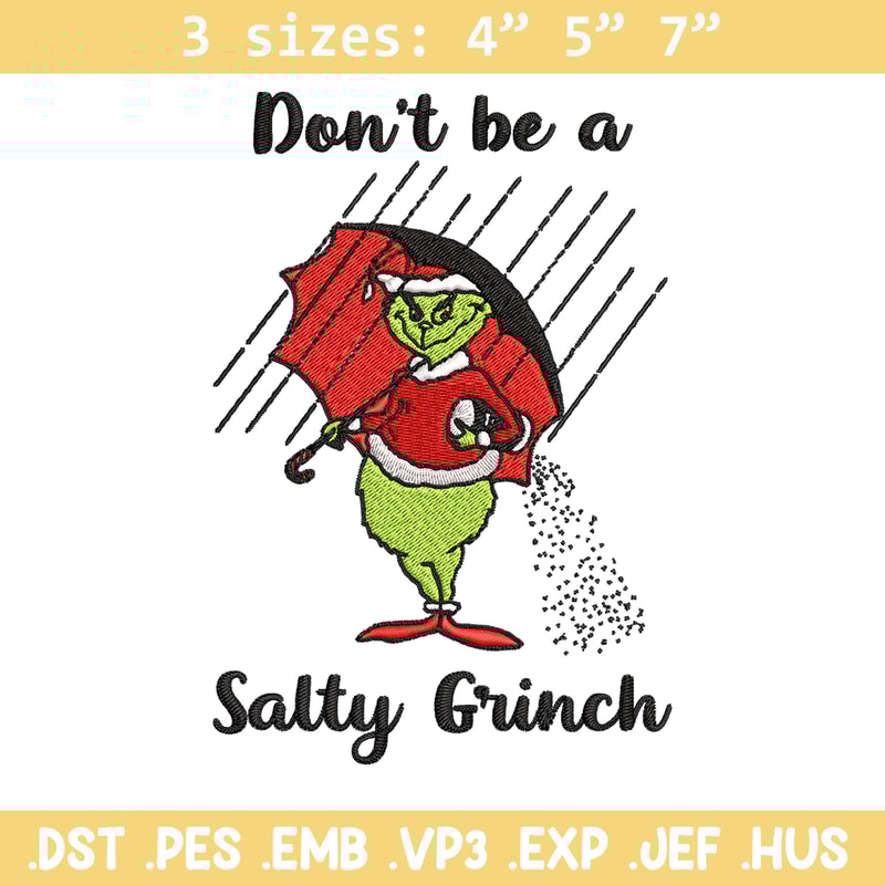 Don't Be A Salty Grinch Christmas Embroidery design, Grinch christmas Embroidery, Grinch design, Instant download..jpg