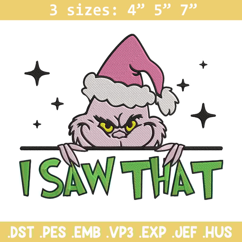 Grinch I saw that Embroidery Design, Grinch Embroidery, Embroidery File, Chrismas Embroidery, Digital download.jpg
