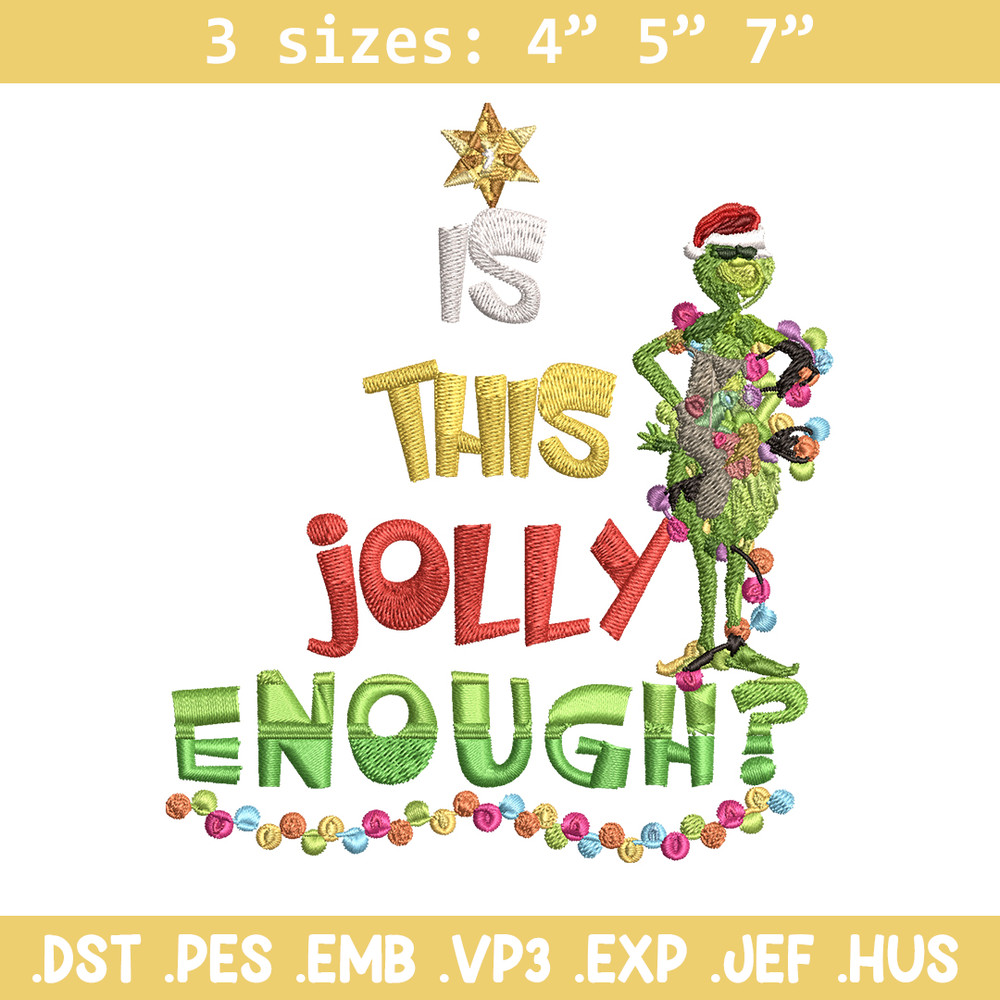 Grinch Is this jolly enough Noel merry christmas Embroidery design, Grinch Embroidery, Logo shirt, Digital download..jpg