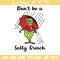 Don't Be A Salty Grinch Christmas Embroidery design, Grinch christmas Embroidery, Grinch design, Instant download..jpg