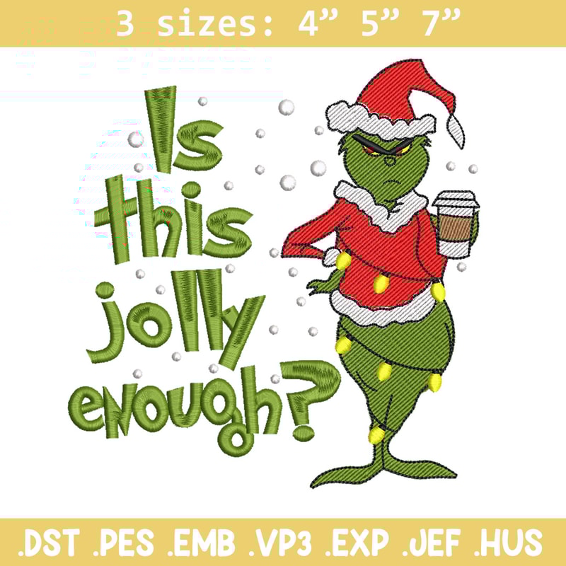 Is This Jolly embroidery design,Chrismas design, Embroidery shirt, Embroidery file, Grinch embroidery, Digital download.jpg