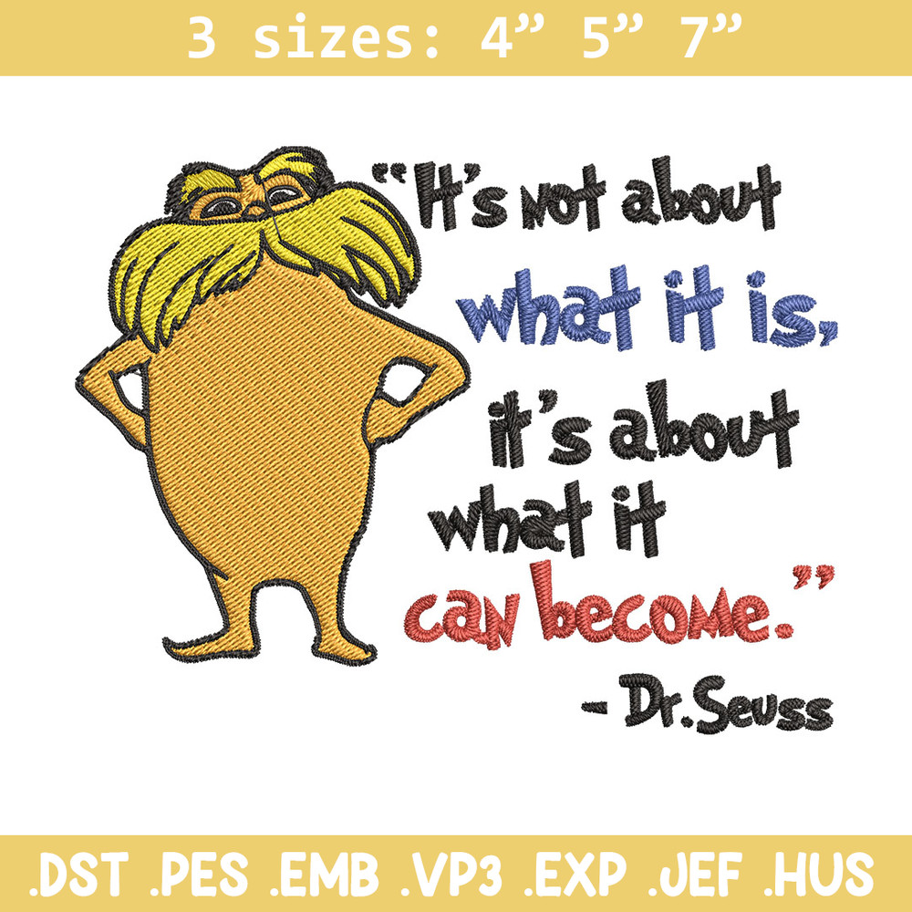 It's not about what it is it's about what it can become Embroidery Design, Dr Seuss Embroidery, Digital download..jpg