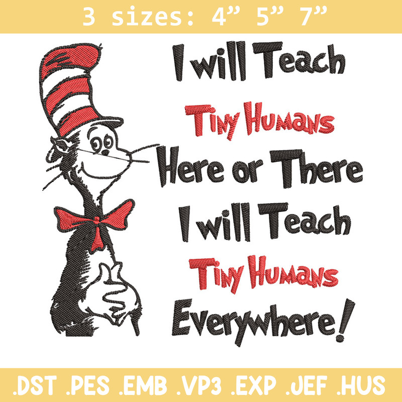 I will teach tiny humans Embroidery Design, Dr Seuss Embroidery, Embroidery File, Embroidery design, Digital download..jpg