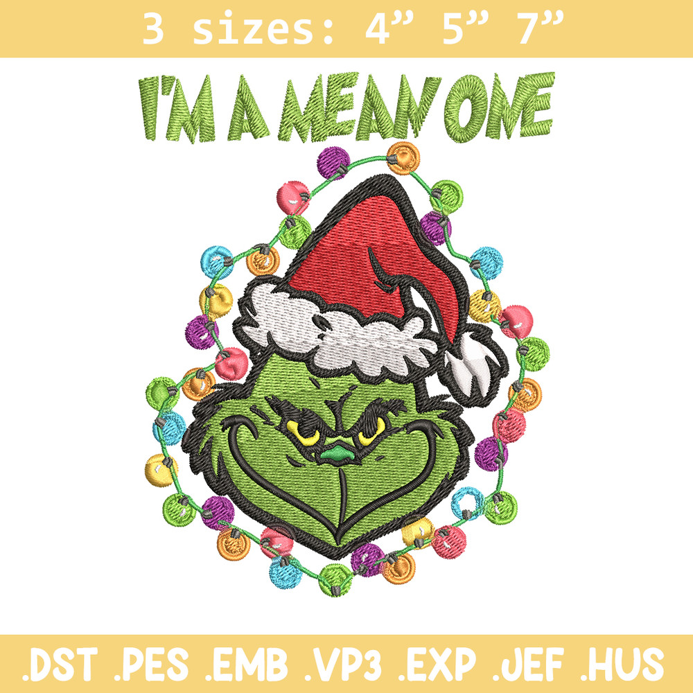 I'm A Mean One Grinch Embroidery design, Grinch Christmas Embroidery, Grinch design, Embroidery File, Digital download.jpg