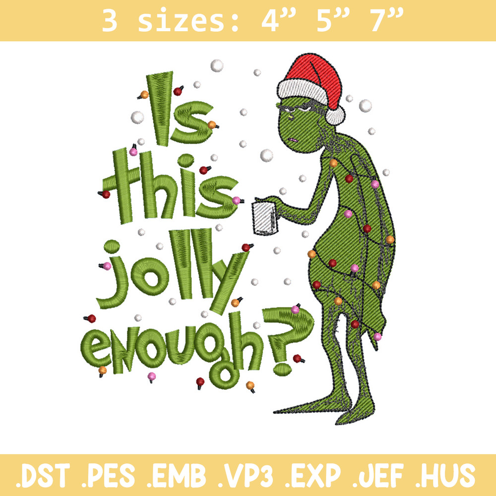 Is This Jolly embroidery design, Chrismas design, Embroidery shirt, Embroidery file, Grinch embroidery, Digital download.jpg