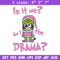 Am I a drama embroidery design, Bluey embroidery, Chrismas design, Embroidery file, Embroidery shirt, Digital download.jpg