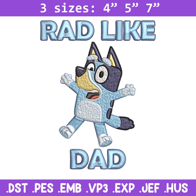 Bluey Rad Like Dad Embroidery design, Bluey Rad Like Dad Embroidery, cartoon design, Embroidery File, Digital download..jpg