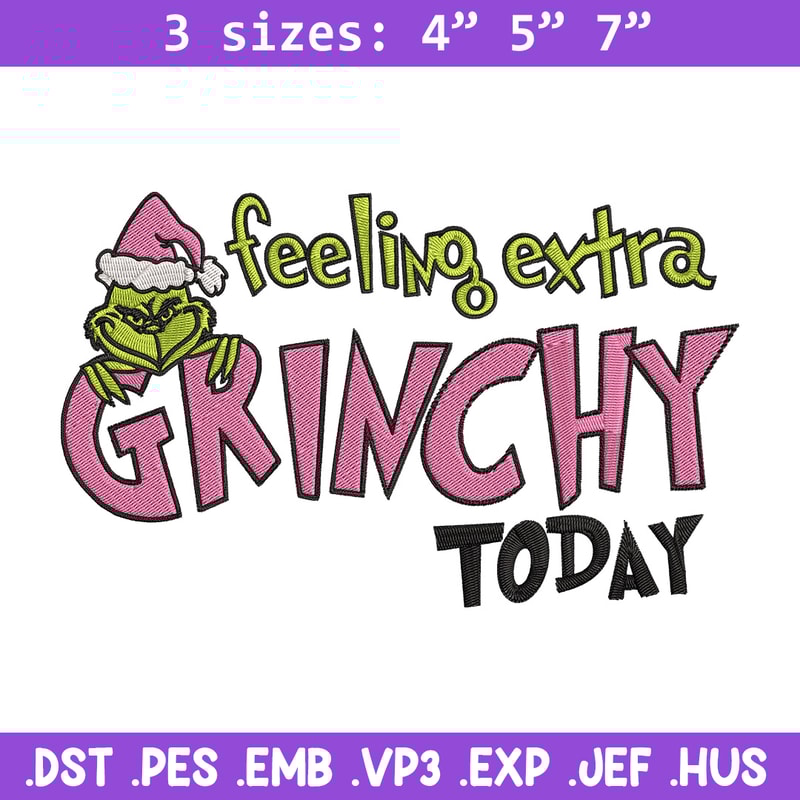 Felling extra grinchy today Embroidery Design, Grinch Embroidery, Embroidery File, Chrismas Embroidery, Digital download.jpg