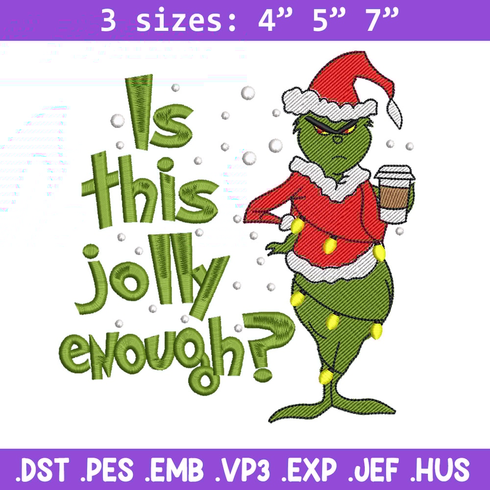 Is This Jolly embroidery design,Chrismas design, Embroidery shirt, Embroidery file, Grinch embroidery, Digital download.jpg