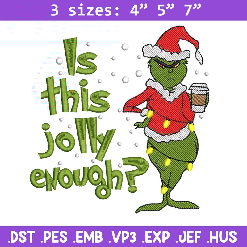 Is This Jolly embroidery design,Chrismas design, Embroidery shirt, Embroidery file, Grinch embroidery, Digital download.jpg