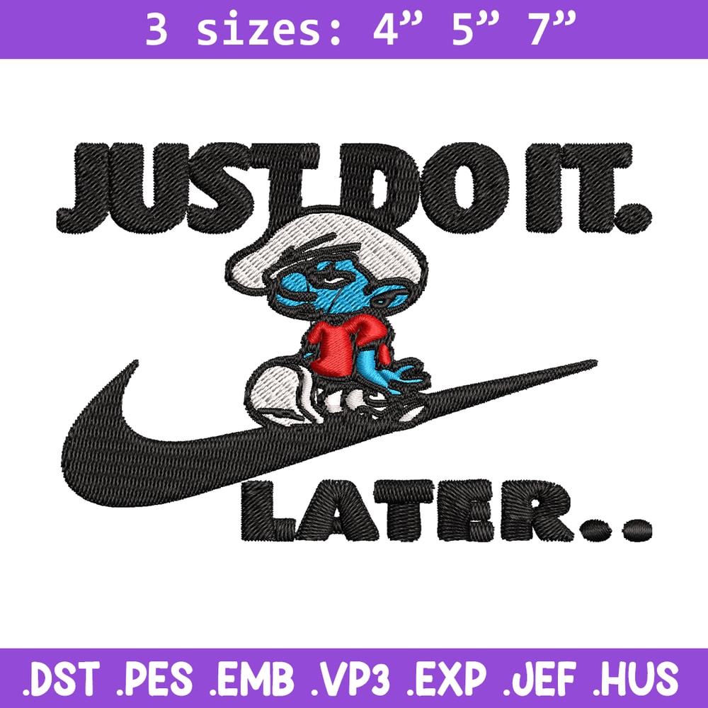 Just Do It Later Smurfs Embroidery design, Smurfs Embroidery, logo design, Embroidery File, logo shirt, Digital download.jpg