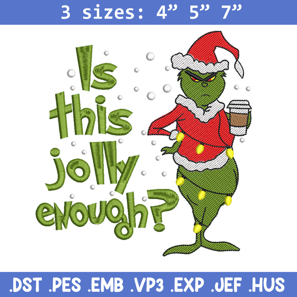 Is This Jolly embroidery design,Chrismas design, Embroidery shirt, Embroidery file, Grinch embroidery, Digital download.jpg