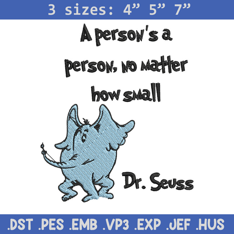 A person's a person, no matter how small Embroidery Design, Dr seuss Embroidery, Embroidery File, Digital download. (2).jpg