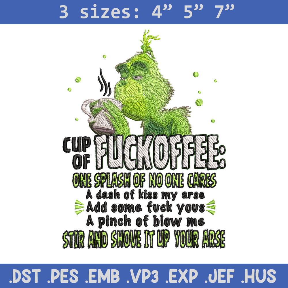 Cup of fuckoffee grinch Embroidery design, Grinch christmas Embroidery, Grinch design, logo shirt, Instant download..jpg